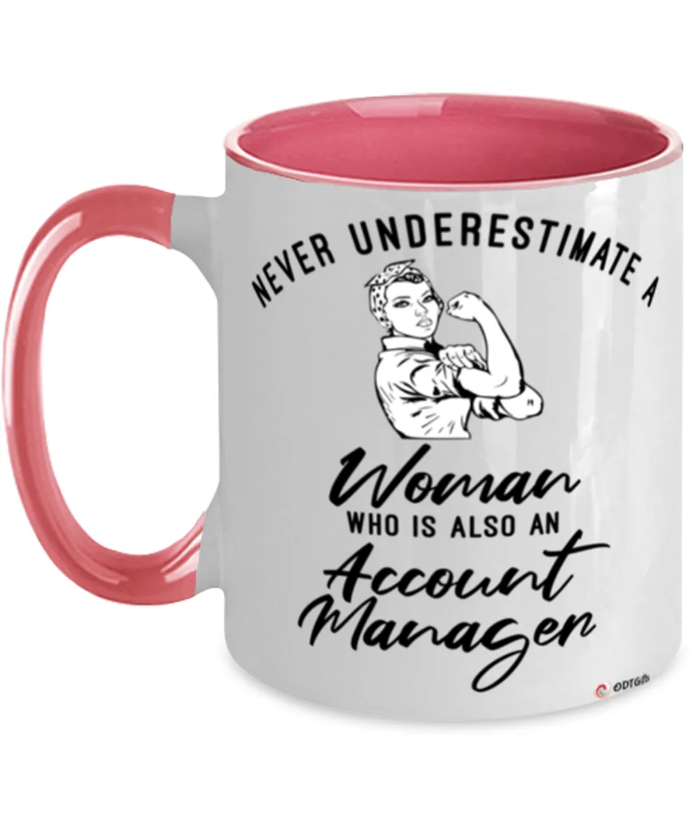 Account Manager Mug Never Underestimate A Woman Who Is Also An Account Manager Coffee Cup Two Tone Pink 11oz