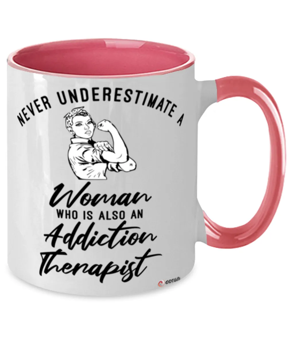 Addiction Therapist Mug Never Underestimate A Woman Who Is Also An Addiction Therapist Coffee Cup Two Tone Pink 11oz