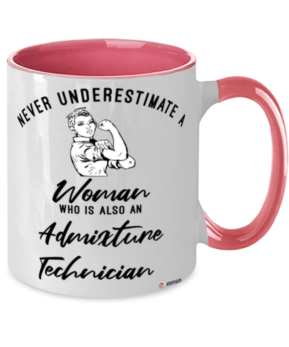 Admixture Technician Mug Never Underestimate A Woman Who Is Also An Admixture Tech Coffee Cup Two Tone Pink 11oz