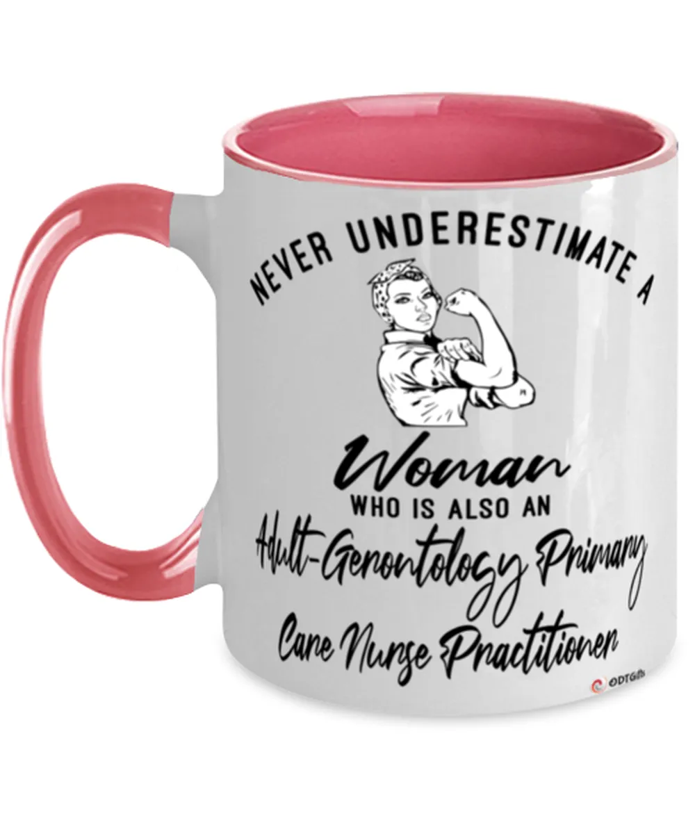 Adult-Gerontology Primary Care Nurse Practitioner Mug Never Underestimate A Woman Who Is Also An AGPCNP Coffee Cup Two Tone Pink