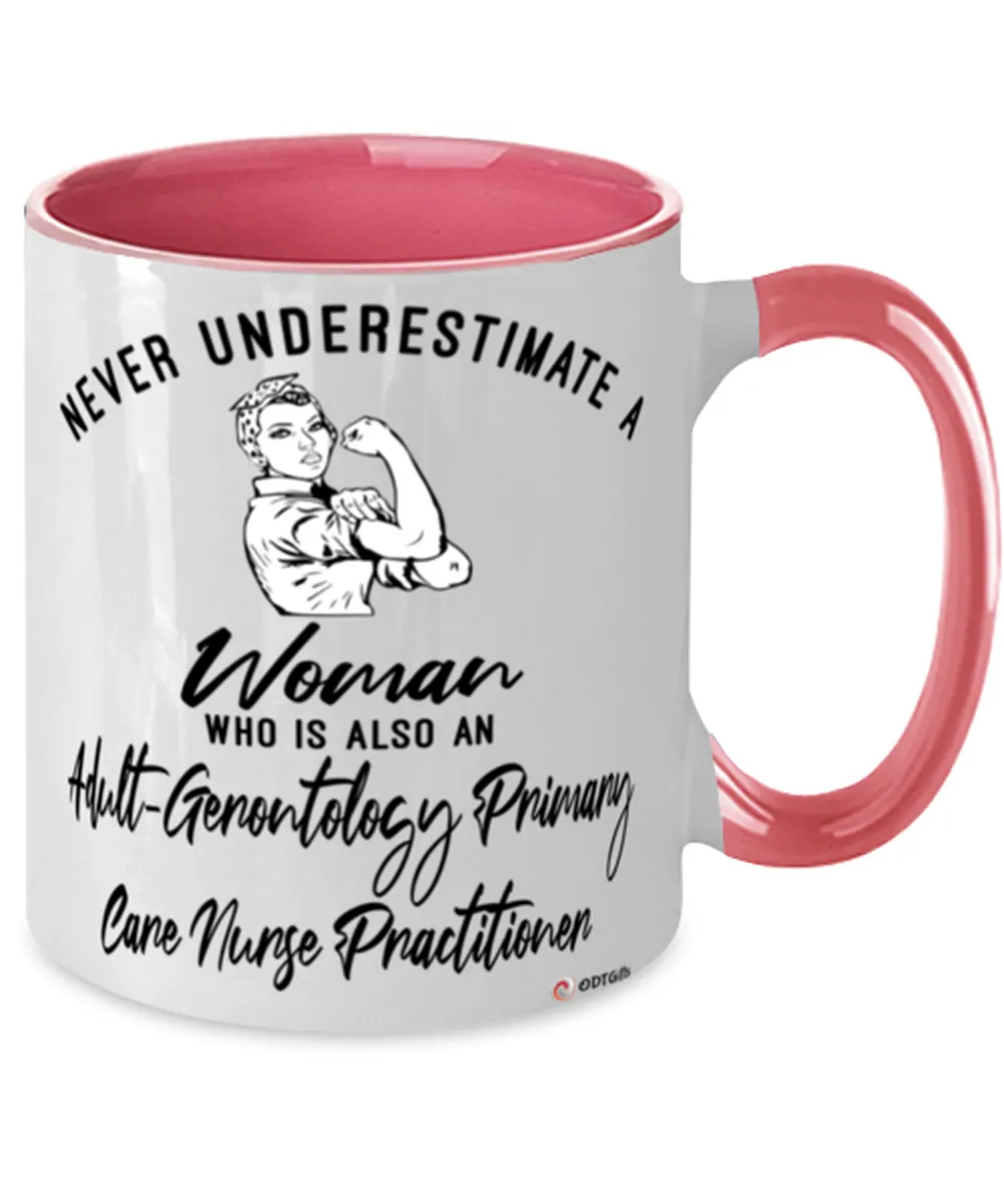 Adult-Gerontology Primary Care Nurse Practitioner Mug Never Underestimate A Woman Who Is Also An AGPCNP Coffee Cup Two Tone Pink