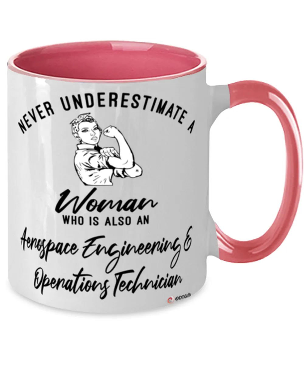 Aerospace Engineering Operations Technician Mug Never Underestimate A Woman Who Is Also An Aerospace Engineering Operations Tech