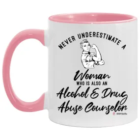 Alcohol Drug Abuse Counselor Mug Never Underestimate A Woman Who Is Also An Alcohol Drug Abuse Counselor Coffee Cup Two Tone Pin