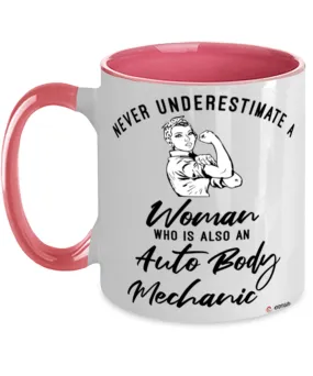 Auto Body Mechanic Mug Never Underestimate A Woman Who Is Also An Auto Body Mechanic Coffee Cup Two Tone Pink 11oz